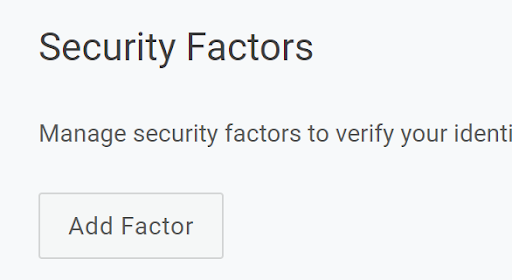 Security Factors - Add Factor button